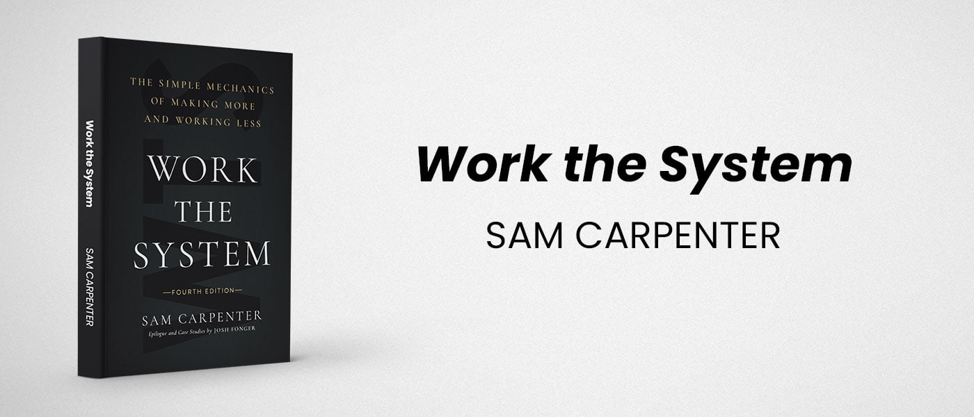 Work the System by Sam Carpenter