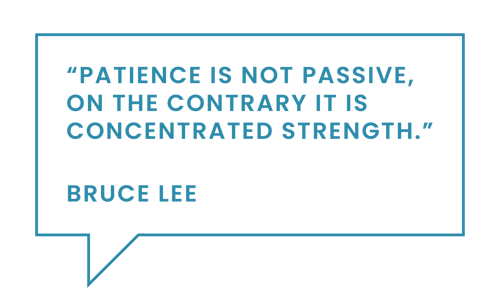 Quote by Bruce Lee: Patience is not passive, on the contrary, it is concentrated strength.
