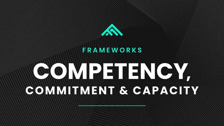 Competency, commitment, & capacity