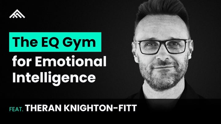 The EQ Gym for Emotional Intelligence feat. Theran Knighton-Fitt