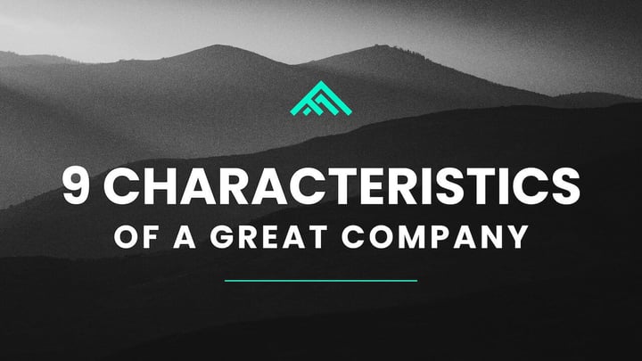 9 Characteristics of a Great Company