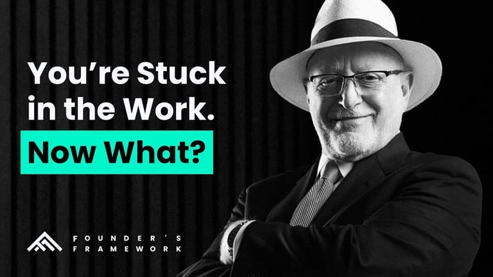 You're Stuck in the Work. Now What?